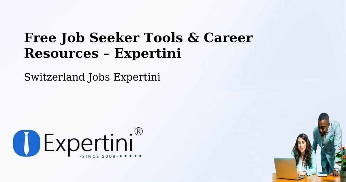 Free Job Seeker Tools & Career Resources – Otelfingen - Otelfingen, Switzerland Jobs Expertini