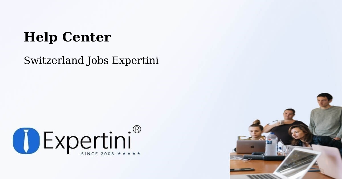 Help Center – Otelfingen - Switzerland Jobs Expertini