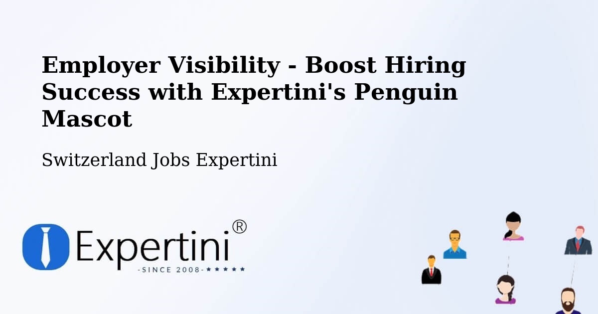 CV and Resume Visibility Optimization – Otelfingen - Switzerland Jobs Expertini